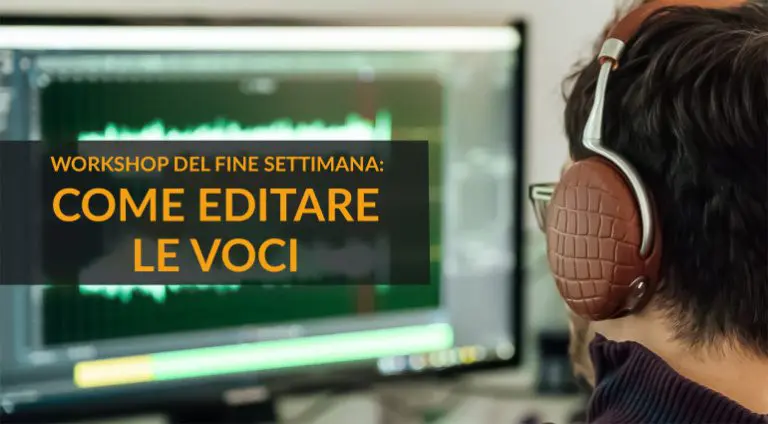 Come editare voci e migliorare le registrazioni