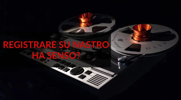 Ha Ancora Senso Registrare su Nastro nel 2023? - Workflow DAWLess