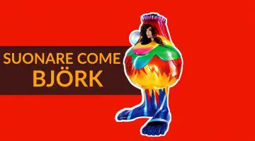 Suonare come Björk
