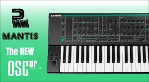 L'aggiornamento PWM Mantis V2 aggiunge le wavetable originali OSCar!
