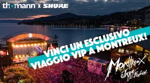 Vinci il Montreux Jazz Festival 2026: con Thomann e Shure