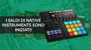 I saldi di Native Instruments sono iniziati!