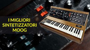 Migliori sintetizzatori Moog
