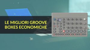 Le Migliori Groovebox