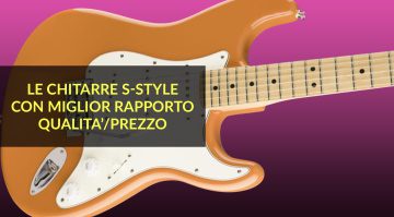 Stratocaster con miglior rapporto qualità/prezzo