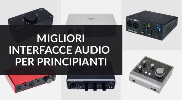 Le migliori interfacce audio per principianti