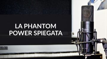 Phantom power: cos’è e come funziona?