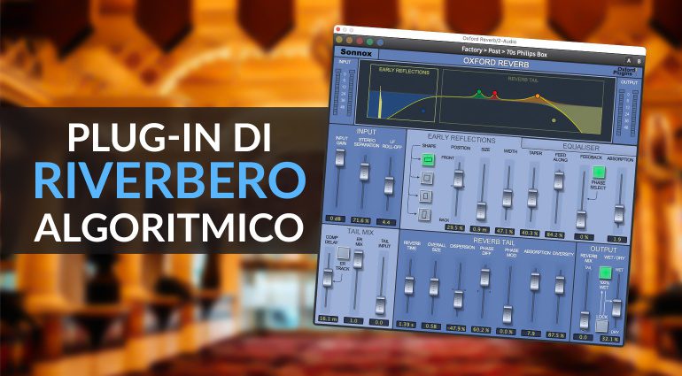 I migliori plug-in di riverbero algoritmico del 2022
