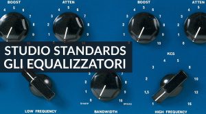 Studio Standards: Gli equalizzatori che hanno fatto la storia
