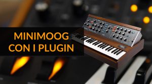 Ricreare il suono del Minimoog