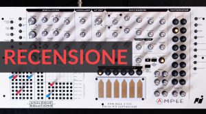 Analogue Solutions Ample: unisce davvero il meglio di tutti i sintetizzatori AS? - Recensione
