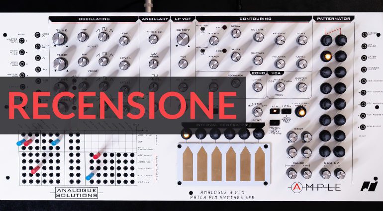 Analogue Solutions Ample: unisce davvero il meglio di tutti i sintetizzatori AS? - Recensione