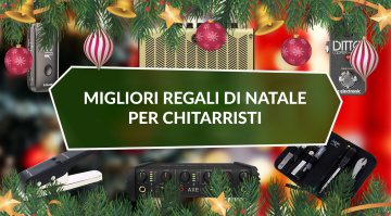 I migliori regali di Natale per i chitarristi