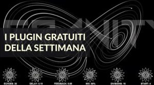I Plugin Gratuiti della Settimana