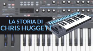 La storia di Chris Huggett