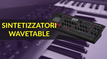 I Migliori Sintetizzatori Wavetable