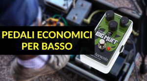 Pedali per basso ideali per il vostro suono e per il vostro portafoglio