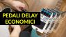 Migliori Delay Economici: i pedali dal miglior rapporto qualità prezzo