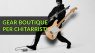 Gear Boutique per Chitarristi