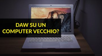 DAW su un computer vecchio? - Produzione musicale a budget ridotto!