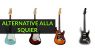 Le migliori alternative alla Squier!