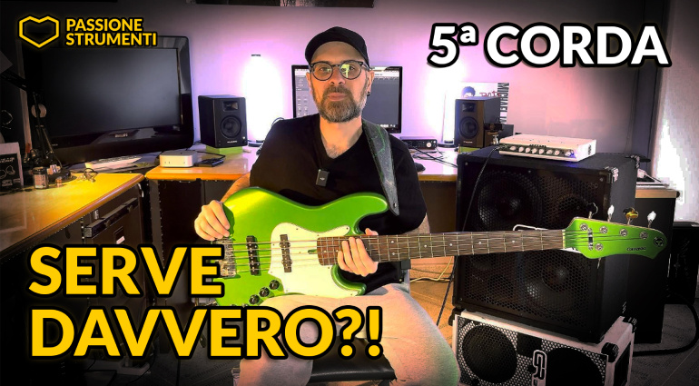 Il basso a 5 corde: perché sceglierlo, quando usarlo e i migliori modelli