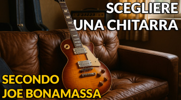 Joe Bonamassa: come scegliere la chitarra giusta (secondo chi le ha provate tutte)