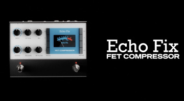Echo Fix EF-P5 FET Compressor: compressione analogica ai massimi livelli!