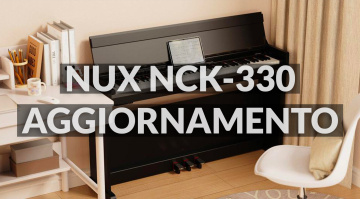Il nuovo firmware NUX trasforma il tuo NCK-330 in un altro pianoforte