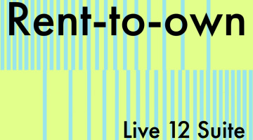 Ableton Live 12 Suite Rent-to-Own: solo 25€ al mese!