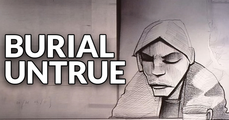 Burial - Untrue