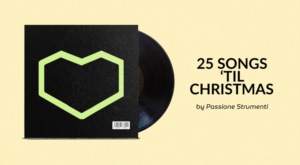 25 Songs ’Til Christmas: il calendario dell’Avvento musicale di Passione Strumenti