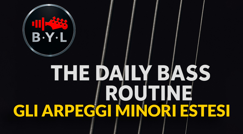 Arpeggi Minori Estesi fino alla 13ª | The Daily Bass Routine